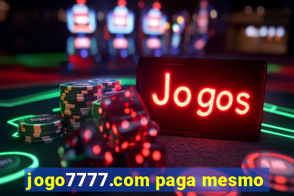 jogo7777.com paga mesmo